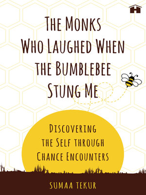 cover image of The Monks Who Laughed When the Bumblebee Stung Me